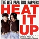 The Wee Papa Girl Rappers Featuring 2 Men And A Drum Machine - Heat It Up